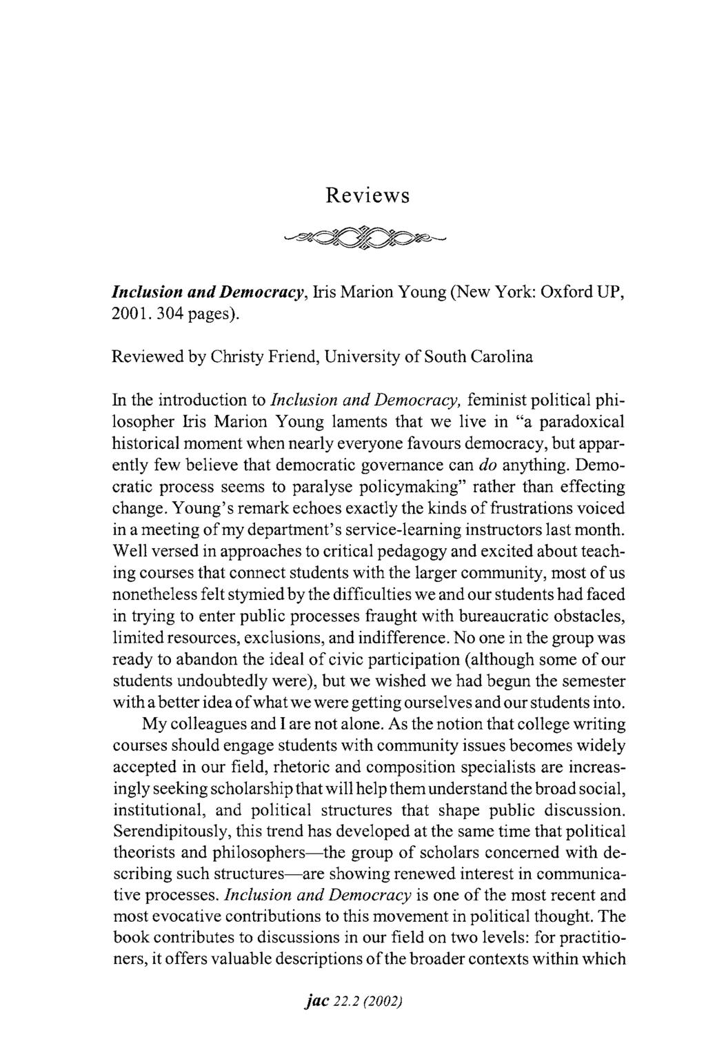 Reviews Inclusion and Democracy, Iris Marion Young (New York: Oxford UP, 2001.304 pages).