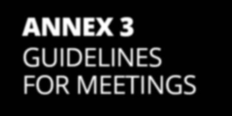 annex 3 GUIDELINES FOR MEETINGS Meetings with interlocutors The primary method for most core team members and LTOs to collect or verify data on the electoral process is through holding meetings with