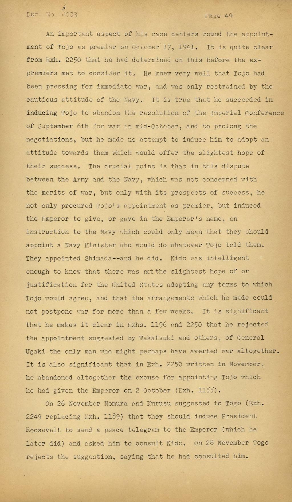 Do-. MO 0003 Page 49 An important aspect of his case centers round the appointment of Tojo as premier on October 17, 1941. It is quite clear from Exh.