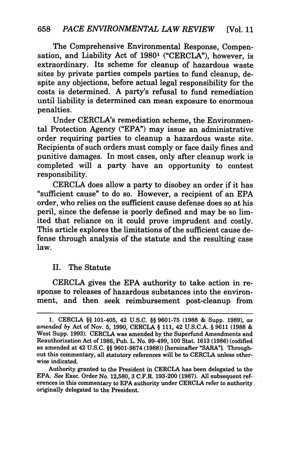 658 PACE ENVIRONMENTAL LAW REVIEW [Vol.11 The Comprehensive Environmental Response, Compensation, and Liability Act of 19801 ("CERCLA"), however, is extraordinary.