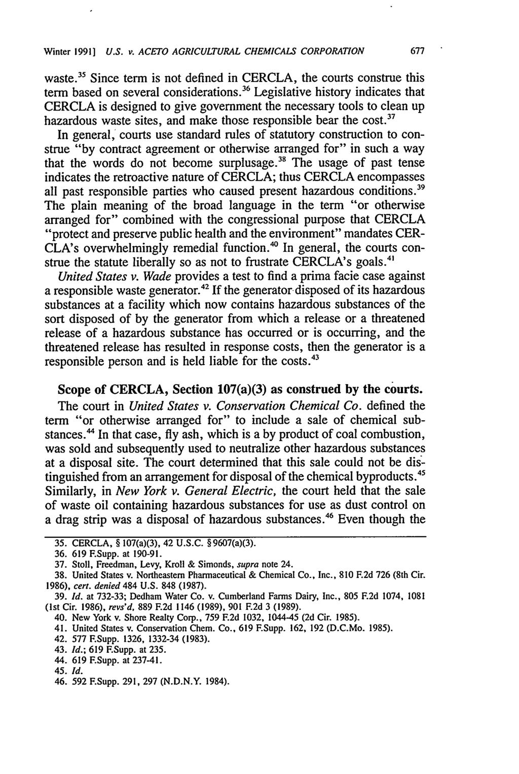 Winter 1991] U.S. v. ACETO AGRICULTURAL CHEMICALS CORPORATION 677 waste. 35 Since term is not defined in CERCLA, the courts construe this term based on several considerations.