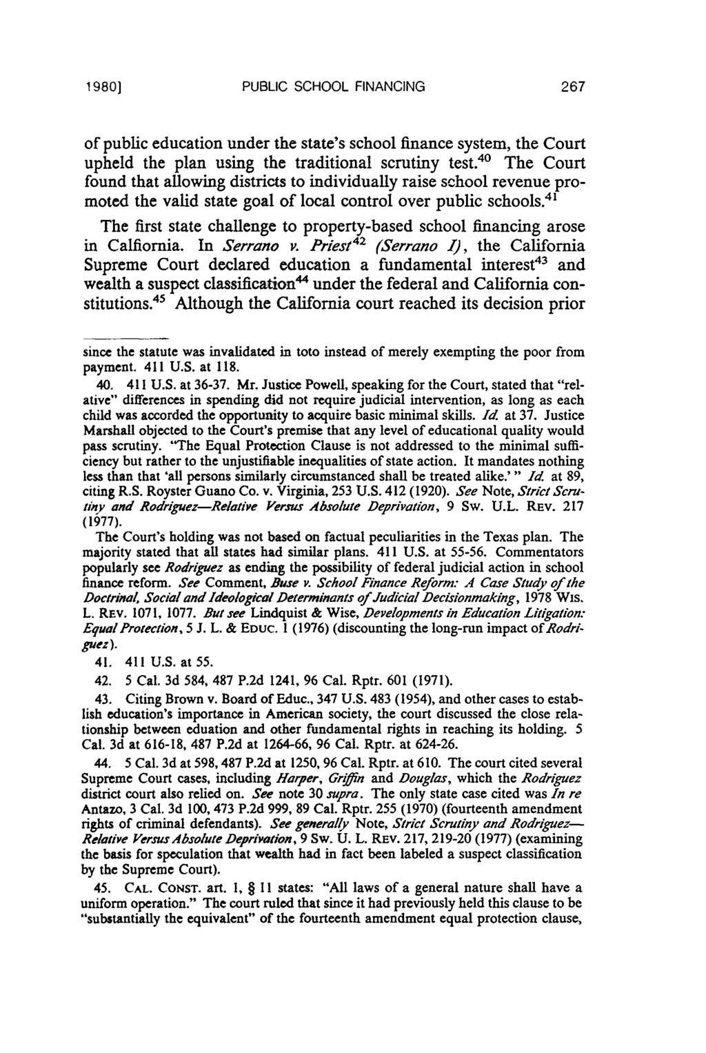 1980] PUBLIC SCHOOL FINANCING of public education under the state's school finance system, the Court upheld the plan using the traditional scrutiny test.