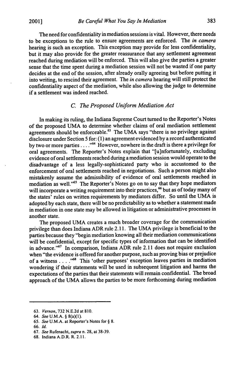 2001] Taylor: Taylor: Be Careful What You Say in Mediation Be Careful What You Say In Mediation The need for confidentiality in mediation sessions is vital.