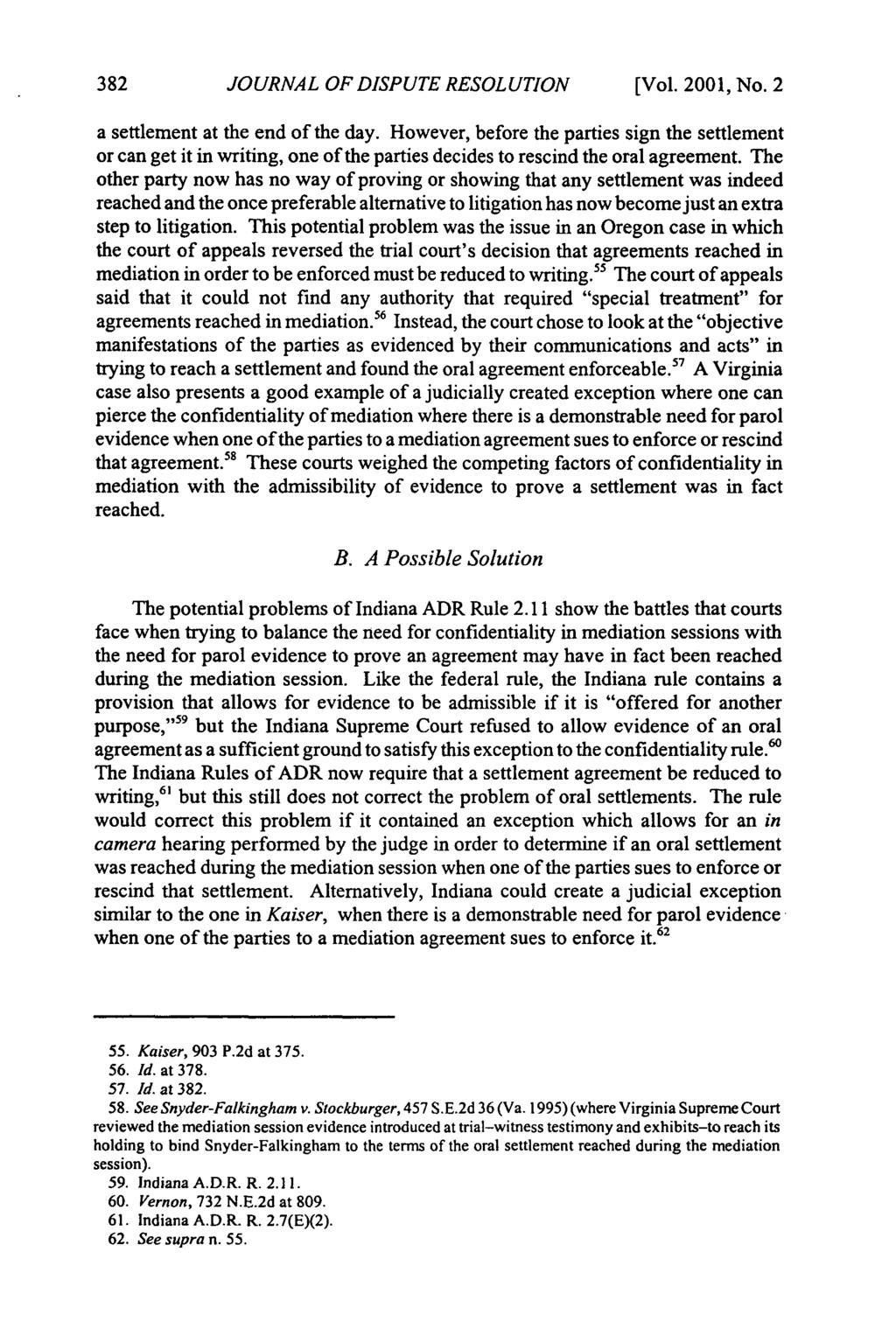Journal of Dispute Resolution, Vol. 2001, Iss. 2 [2001], Art. 8 JOURNAL OF DISPUTE RESOLUTION a settlement at the end of the day.