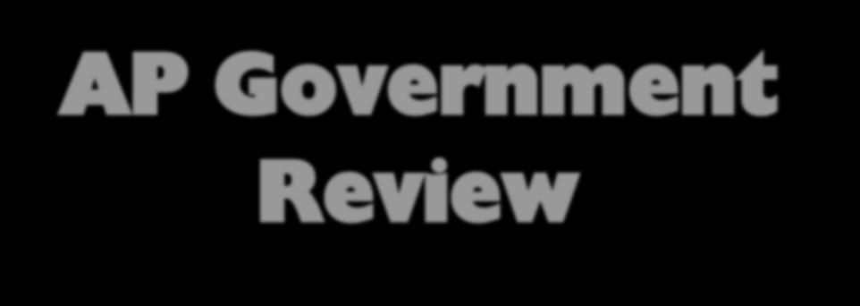Quiz AP Government Review IV.