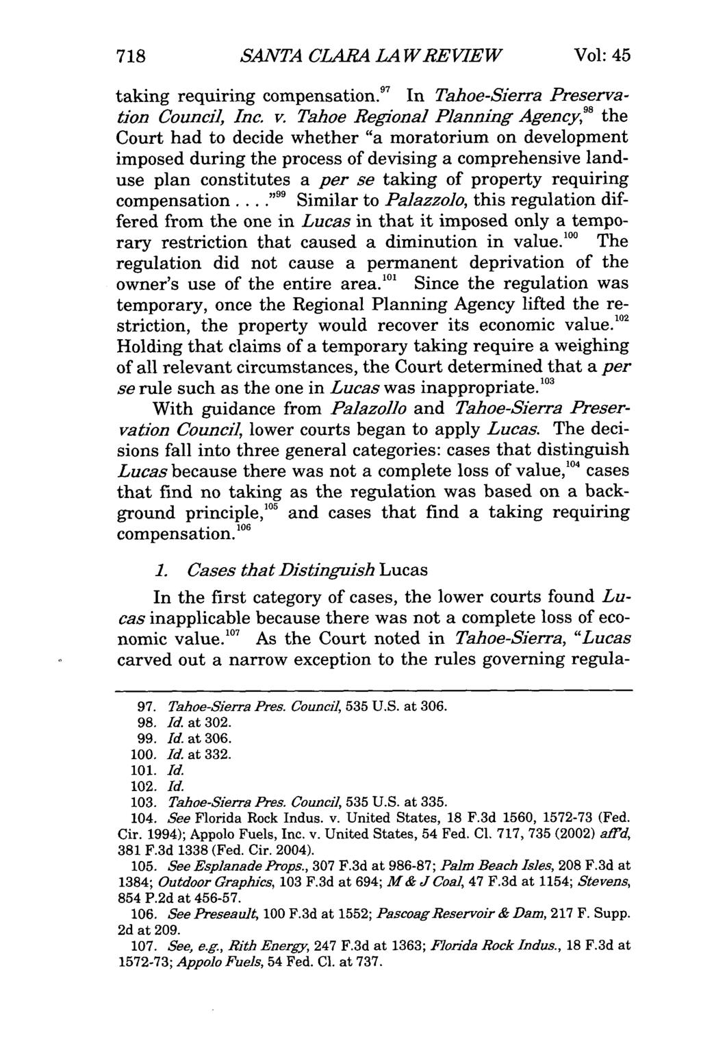 718 SANTA CLARA LA W REVIEW Vol: 45 taking requiring compensation. 7 In Tahoe-Sierra Preservation Council, Inc. v.