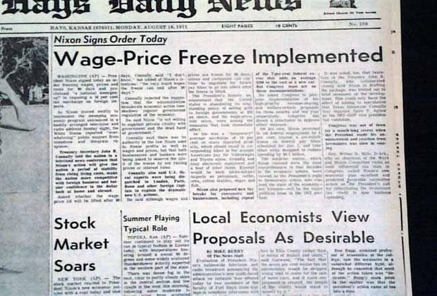 Nixon Battles Stagflation The Hays, Kansas daily newspaper announces Pres. Nixon ordering all wages & prices in the country were frozen for 90 days beginning Aug. 15, 1971.