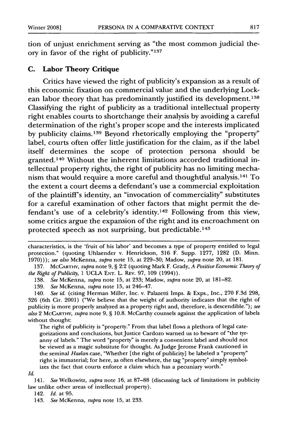 Winter 2008] PERSONA IN A COMPARATIVE CONTEXT tion of unjust enrichment serving as "the most common judicial theory in favor of the right of publicity." ' 13 7 C.