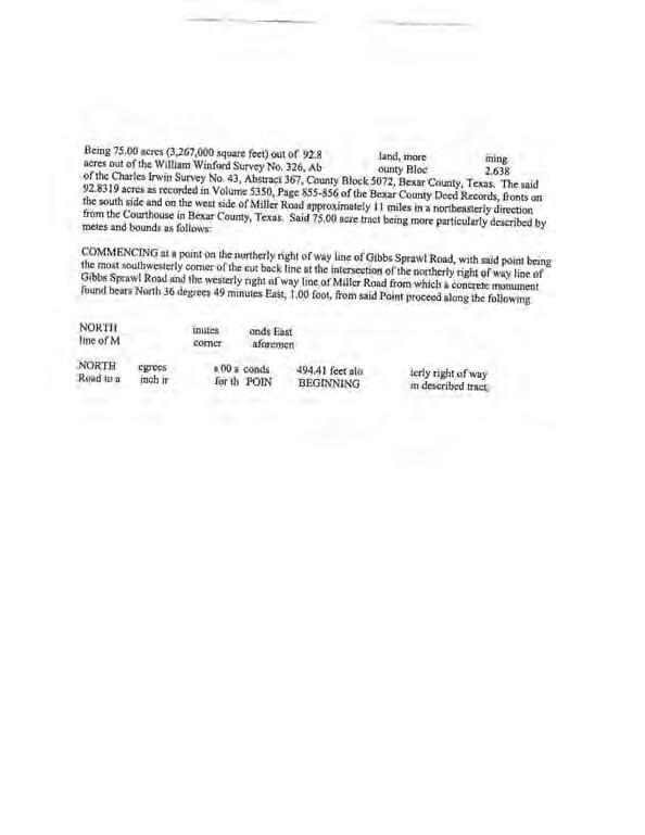Tract II: Lot 3, Block 1, Anny Retirement Community Unit 3 Subdivision, Bexar County, Texas, according to plat thereof recorded in Volume 9524, Page 130, Deed  Tract III: Lot 4, Block 1, Anny