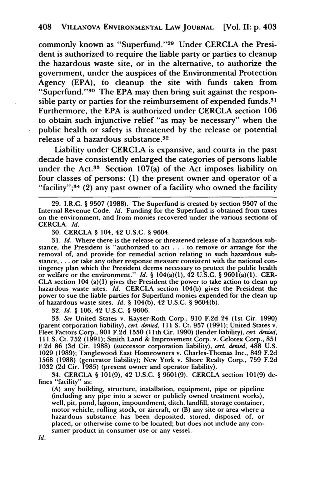 Villanova Environmental Law Journal, Vol. 2, Iss. 2 [1991], Art. 5 408 VILLANOVA ENVIRONMENTAL LAW JOURNAL [Vol. II: p. 403 commonly known as "Superfund.