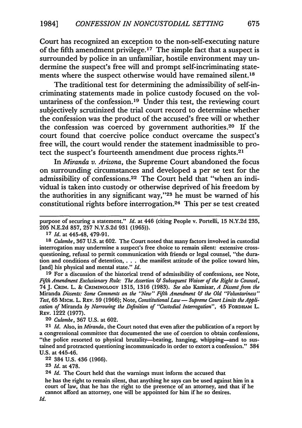 19841 CONFESSION IN NONCUSTODIAL SETTING 675 Court has recognized an exception to the non-self-executing nature of the fifth amendment privilege.