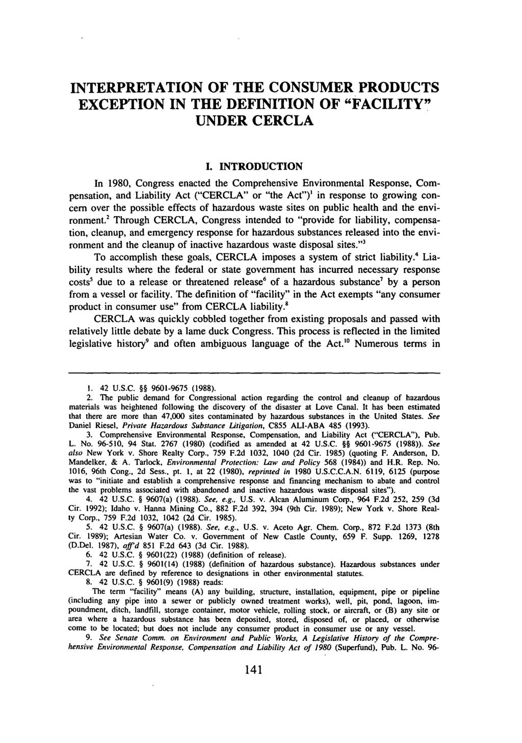 INTERPRETATION OF THE CONSUMER PRODUCTS EXCEPTION IN THE DEFINITION OF "FACILITY" UNDER CERCLA I.