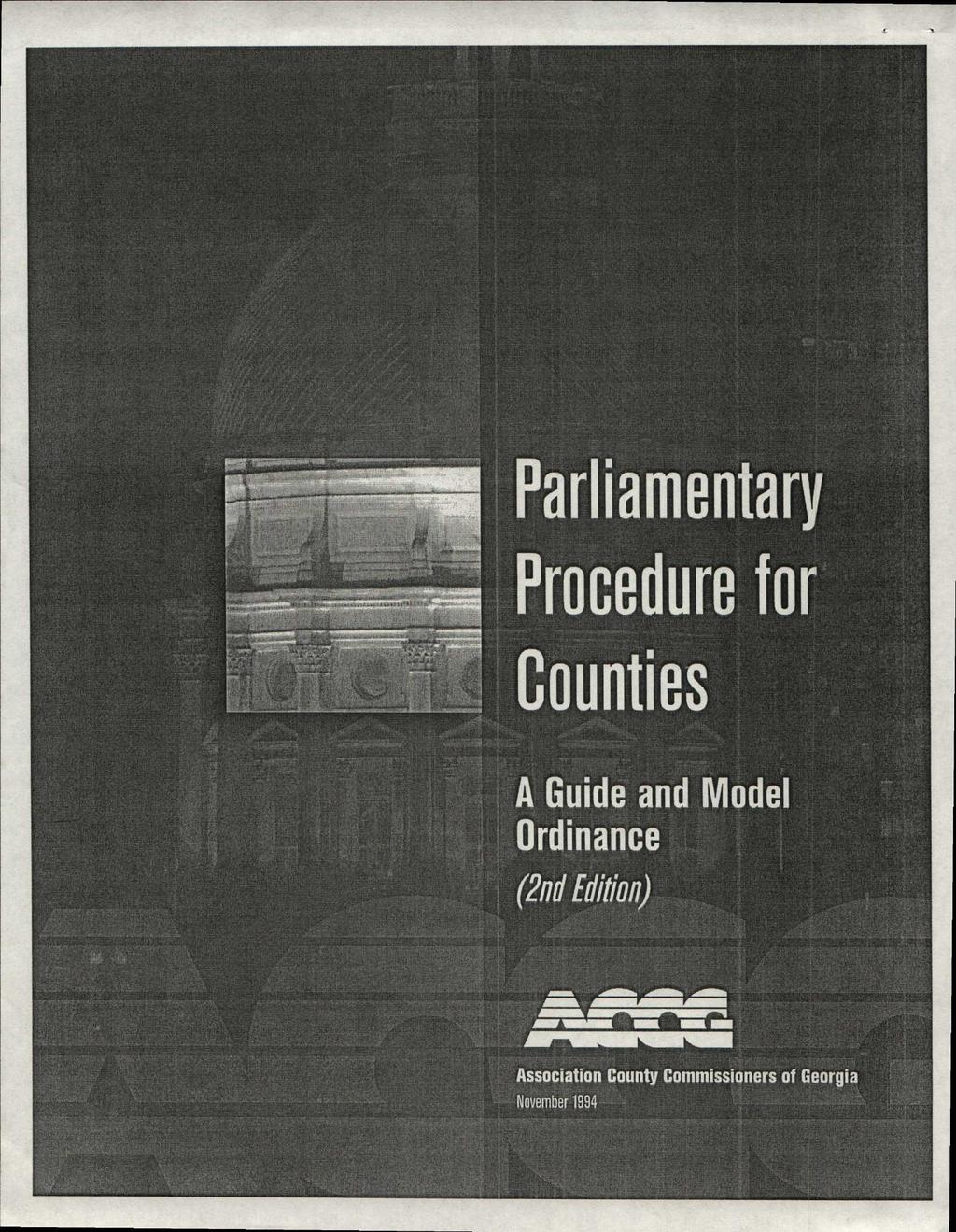 Parliamentary Procedure for Counties A Guide and Model Ordinance (2nd Edition) MINIM 411/