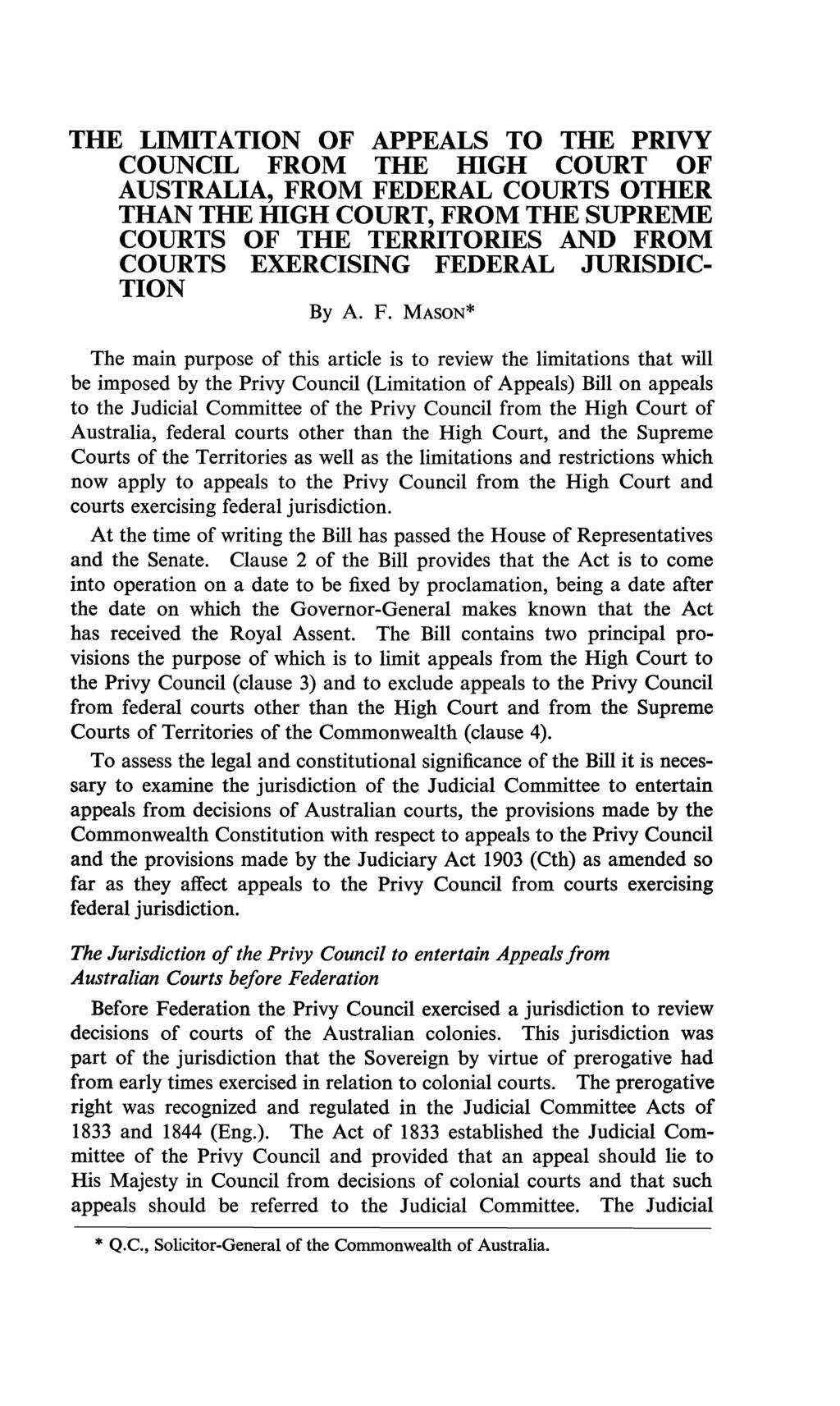 THE LIMITATION OF APPEALS TO THE PRIVY COUNCIL FROM THE HIGH COURT OF AUSTRALIA, FROM FEDERAL COURTS OTHER THAN THE HIGH COURT, FROM THE SUPREME COURTS OF THE TERRITORIES AND FROM COURTS EXERCISING