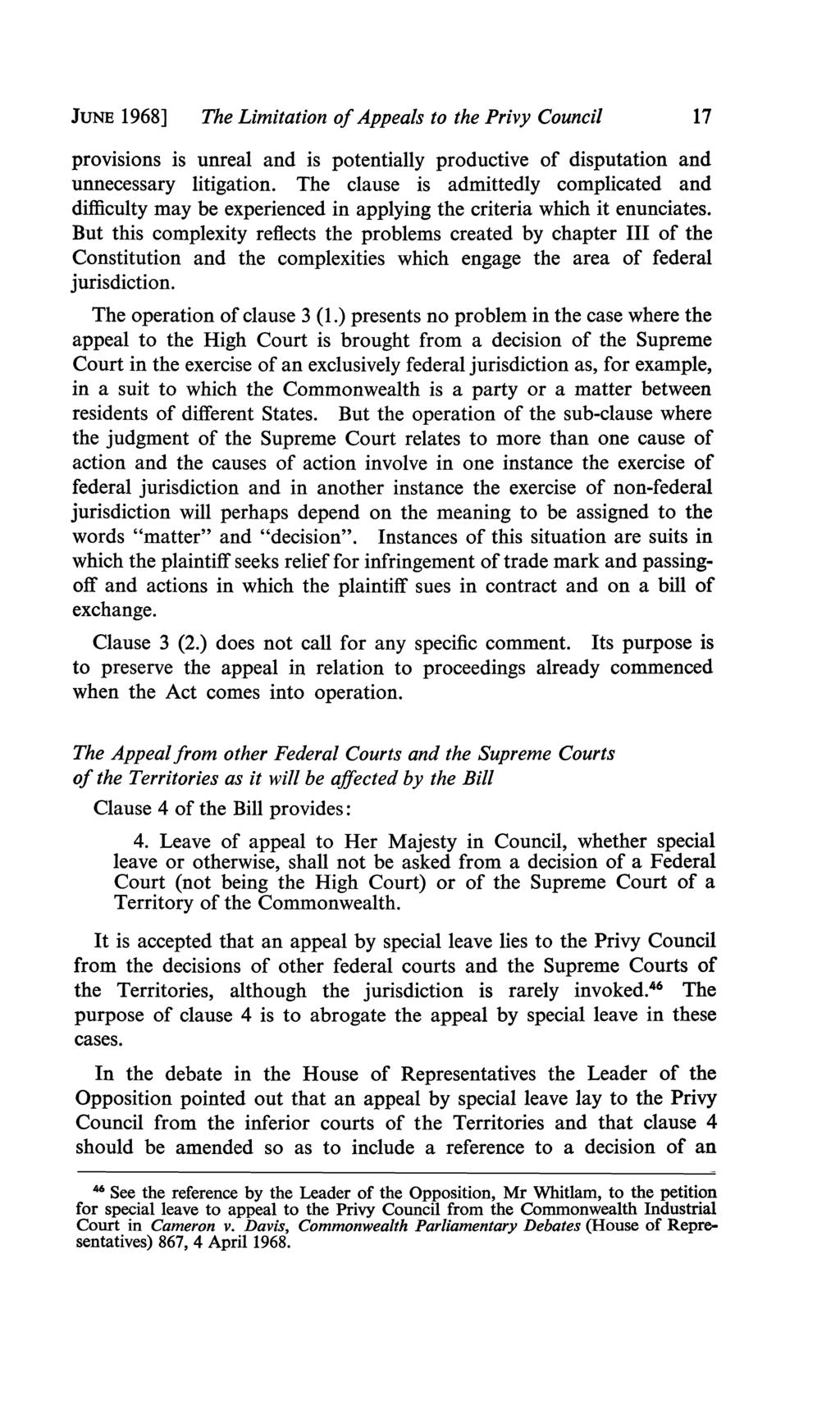 JUNE 1968] The Limitation of Appeals to the Privy Council 17 provisions is unreal and is potentially productive of disputation and unnecessary litigation.