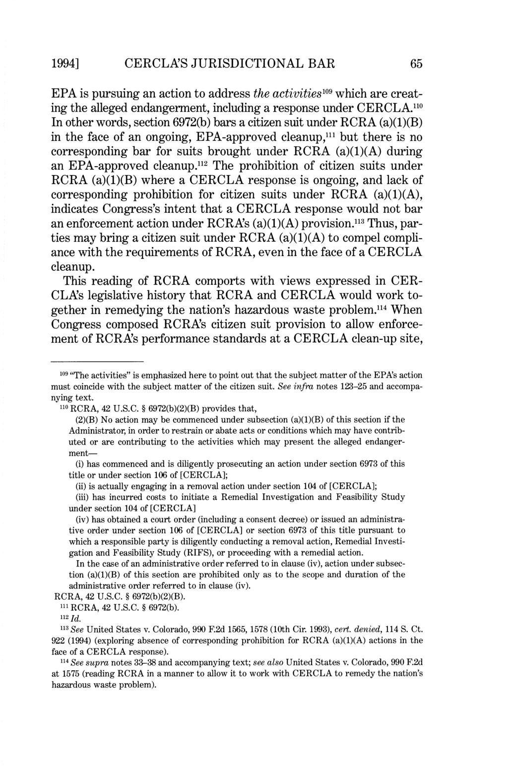 1994] CERCLA'S JURISDICTIONAL BAR 65 EPA is pursuing an action to address the activities109 which are creating the alleged endangerment, including a response under CERCLA.