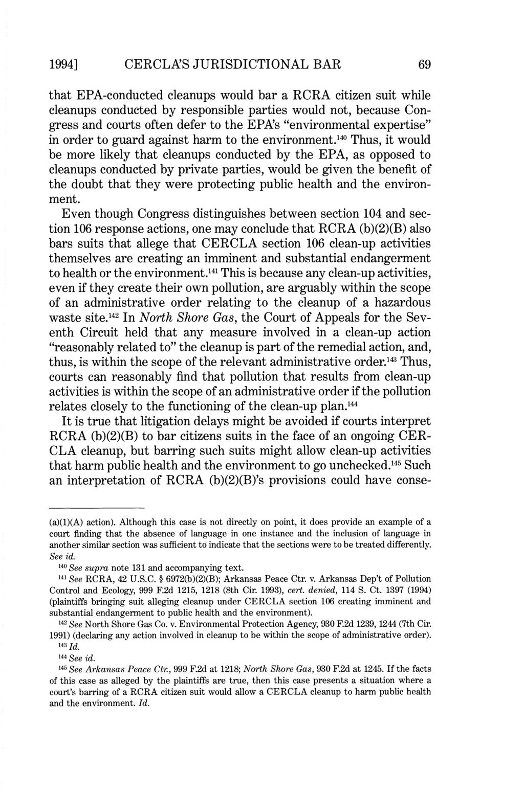 1994] CERCLA'S JURISDICTIONAL BAR 69 that EPA-conducted cleanups would bar a RCRA citizen suit while cleanups conducted by responsible parties would not, because Congress and courts often defer to