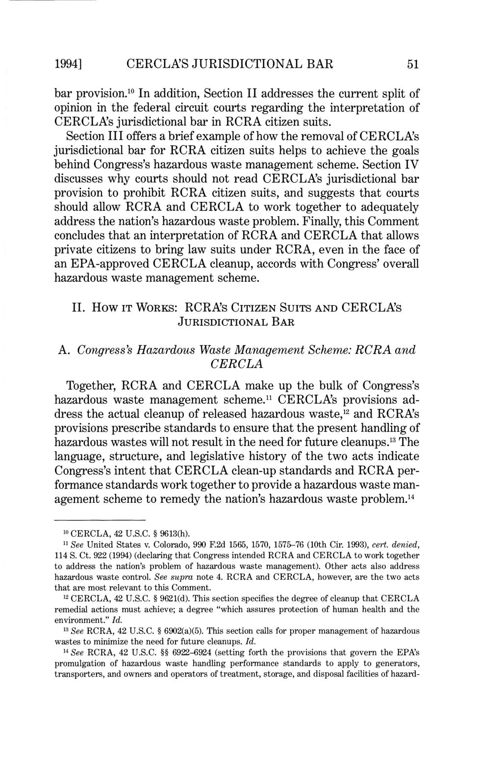 1994] CERCL.A:S JURISDICTIONAL BAR 51 bar provision. 10 In addition, Section II addresses the current split of opinion in the federal circuit courts regarding the interpretation of CERCL.