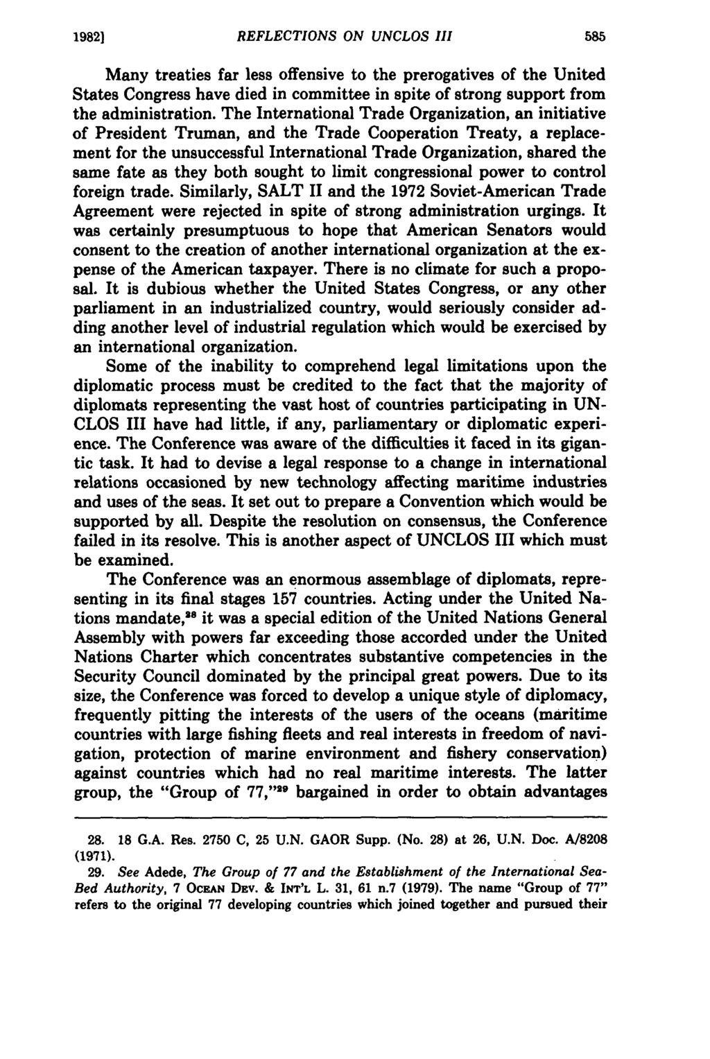 19821 REFLECTIONS ON UNCLOS III Many treaties far less offensive to the prerogatives of the United States Congress have died in committee in spite of strong support from the administration.