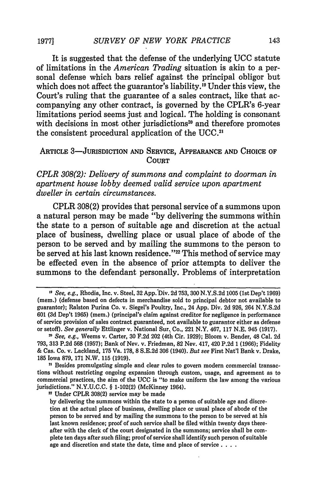 1977] SURVEY OF NEW YORK PRACTICE It is suggested that the defense of the underlying UCC statute of limitations in the American Trading situation is akin to a personal defense which bars relief