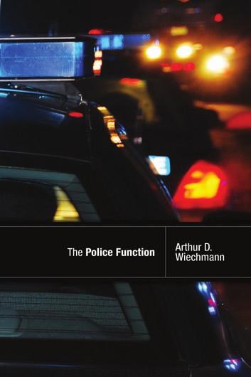 Sneak Preview The Police Function By Arthur D.