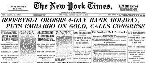 FDR declared a banking crisis in March of 1933