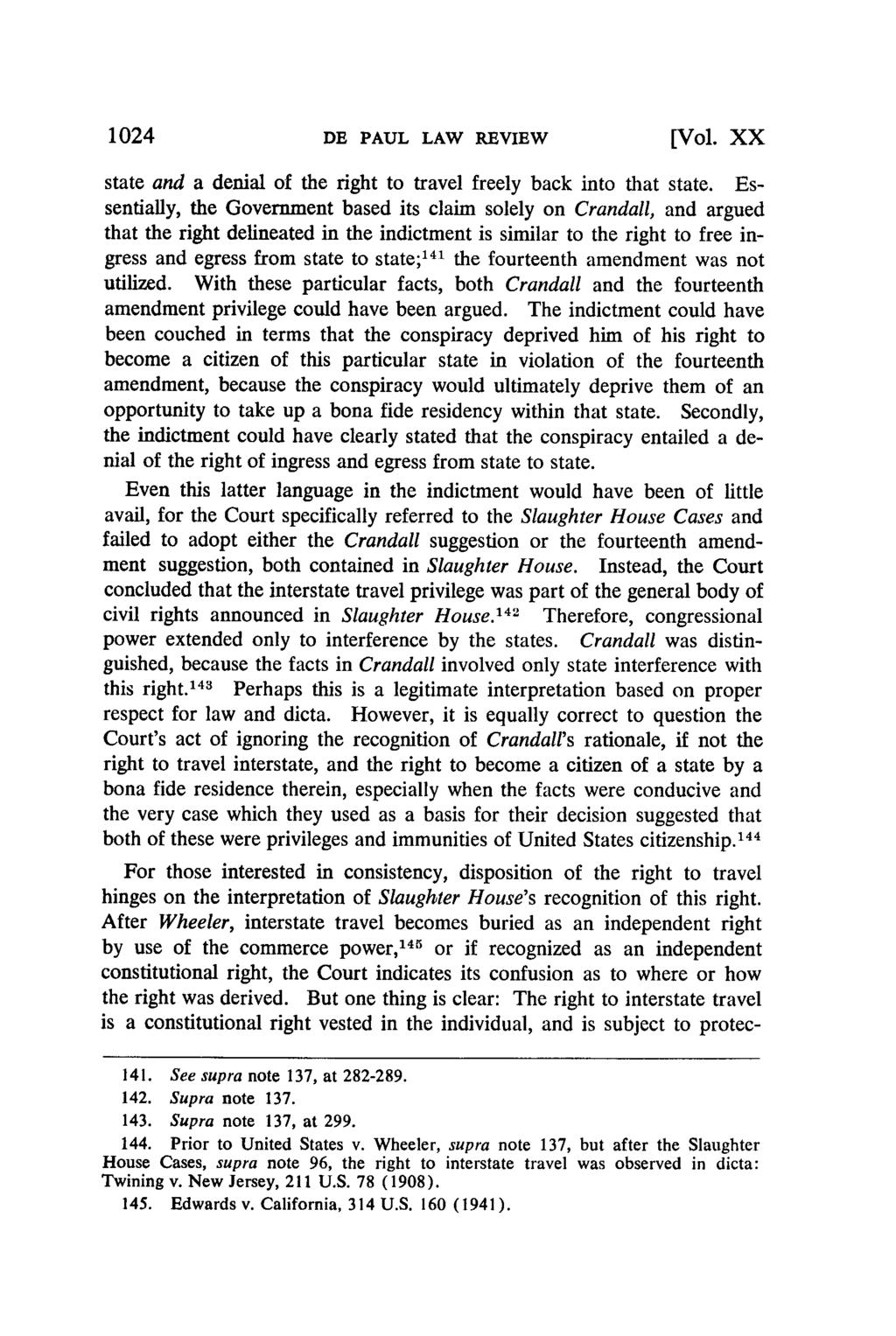 1024 DE PAUL LAW REVIEW [Vol. XX state and a denial of the right to travel freely back into that state.