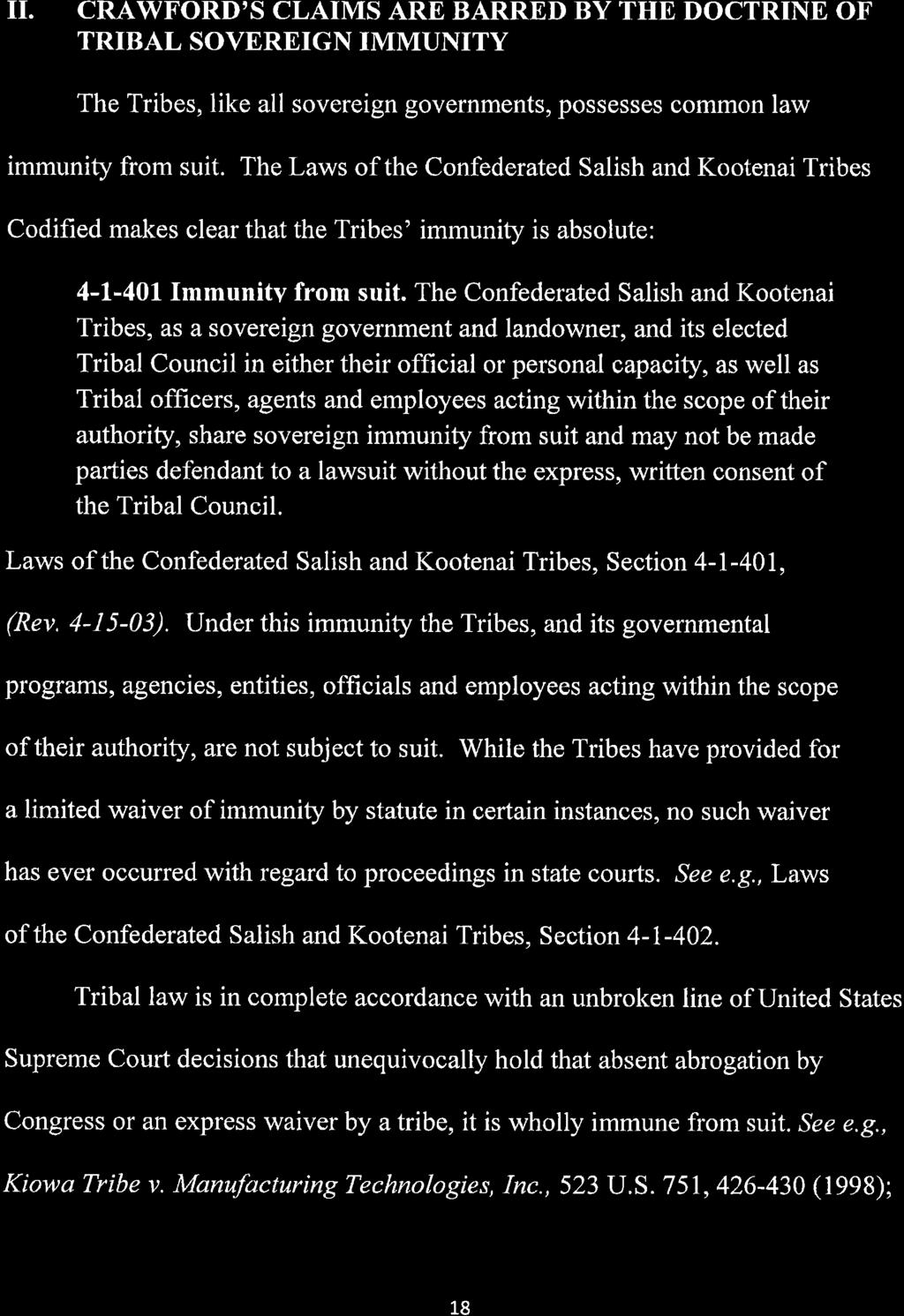 II. CRAWFORD'S CLAIMS ARE BARRED BY THE DOCTRINE OF TRIBAL SOVEREIGN IMMUNITY The Tribes, like all sovereign governments, possesses common law immunity from suit.