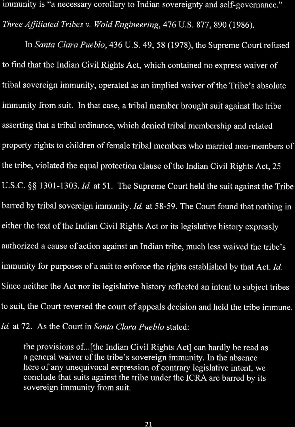 immunity is "a necessary corollary to Indian sovereignty and self-governance." Three Affiliated Tribes v. Wold Engineering, 476 U.S.