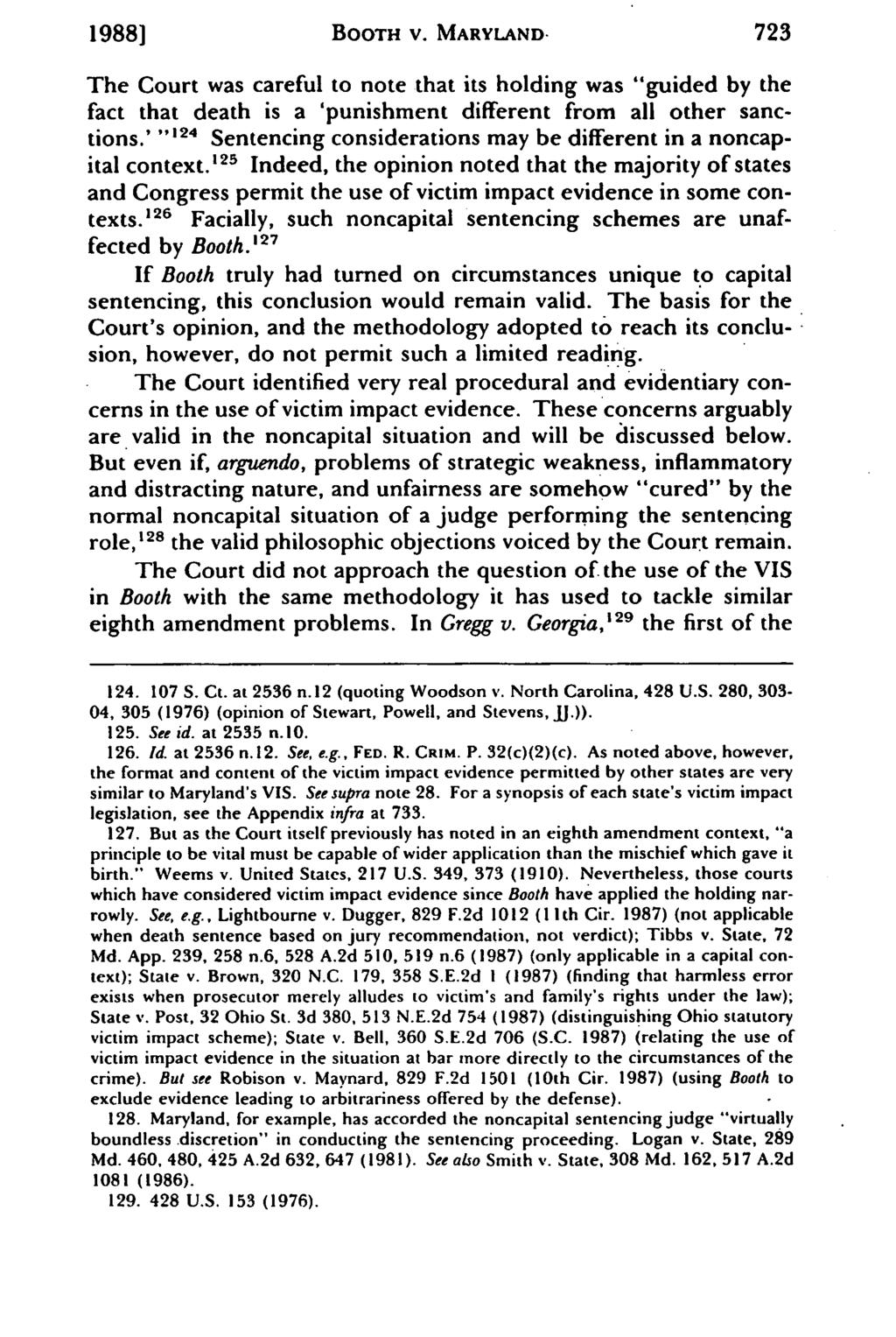 1988] BOOTH V. MARYLAND- 723 The Court was careful to note that its holding was "guided by the fact that death is a 'punishment different from all other sanctions.