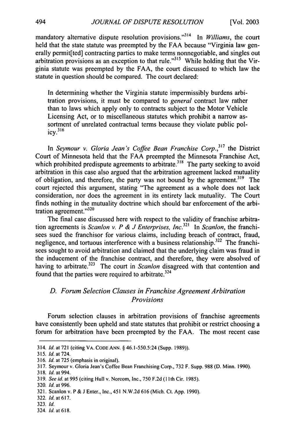 Journal of Dispute Resolution, Vol. 2003, Iss. 2 [2003], Art. 9 JOURNAL OF DISPUTE RESOLUTION [Vol. 2003 mandatory alternative dispute resolution provisions.
