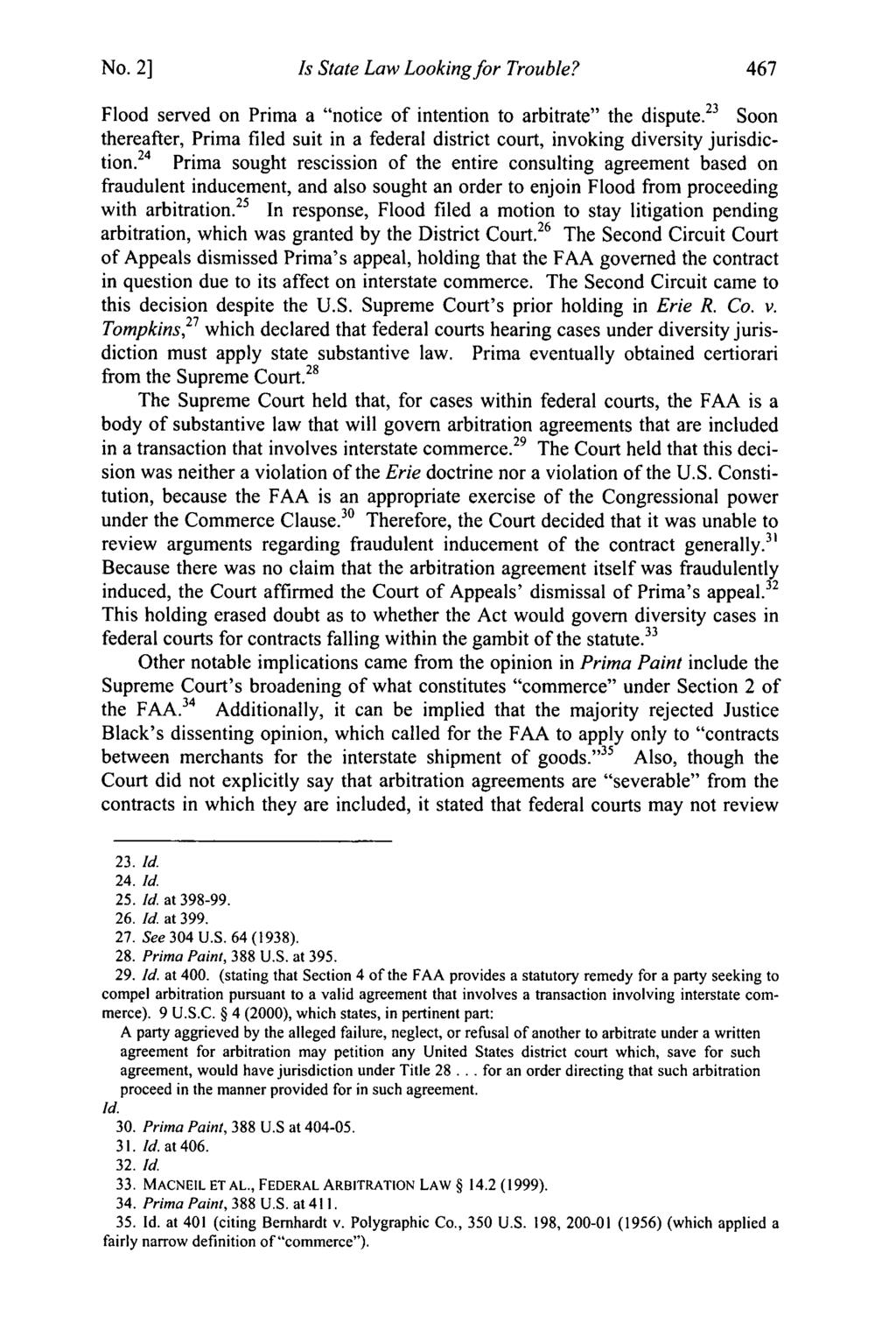 No. 21 Hollis et al.: Hollis: Is State Law Looking for Trouble Is State Law Looking for Trouble? Flood served on Prima a "notice of intention to arbitrate" the dispute.