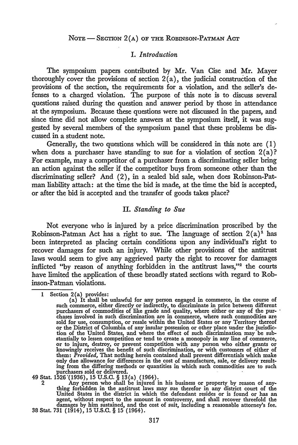NOTE - SECTION 2 (A) OF THE ROBINSON-PATMAN ACT I. Introduction The symposium papers contributed by Mr. Van Cise and Mr.