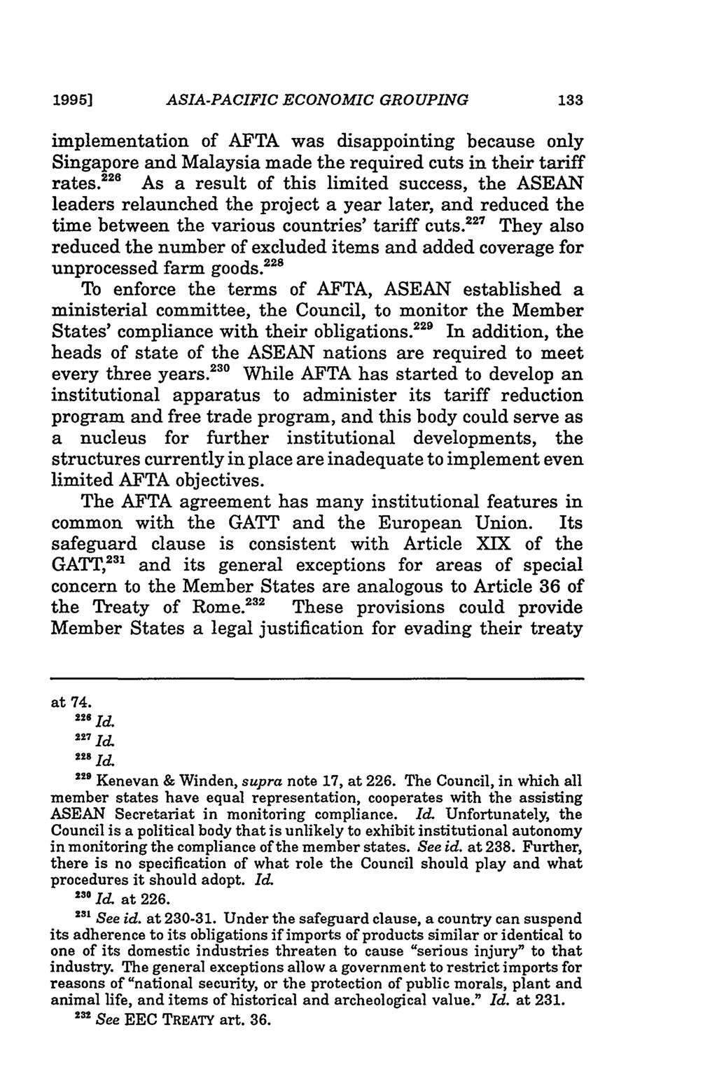 1995] ASIA-PACIFIC ECONOMIC GROUPING implementation of AFTA was disappointing because only Singapore and Malaysia made the required cuts in their tariff rates.