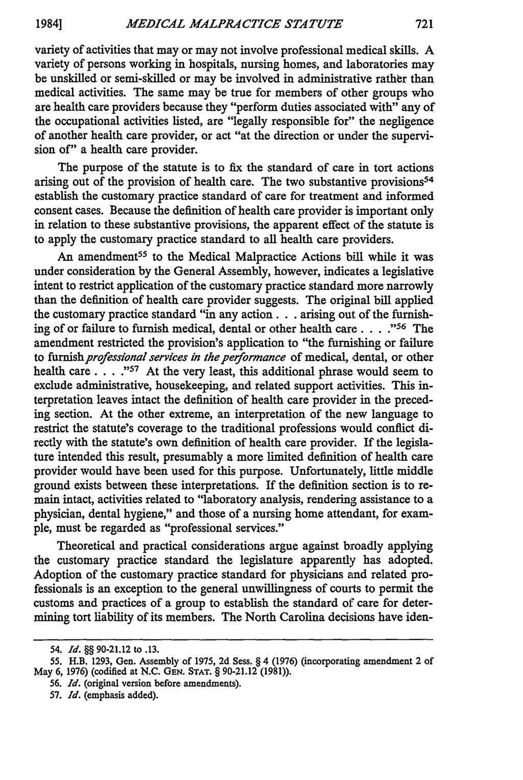1984] MEDICAL MALPR.A CTICE STATUTE variety of activities that may or may not involve professional medical skills.