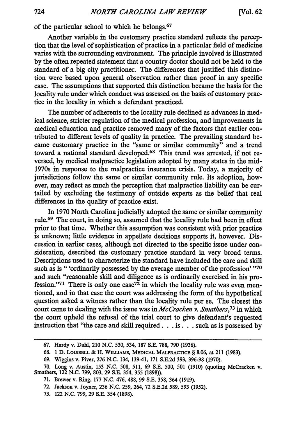 NORTH CAROLINA LAW REVIEW [Vol. 62 of the particular school to which he belongs.