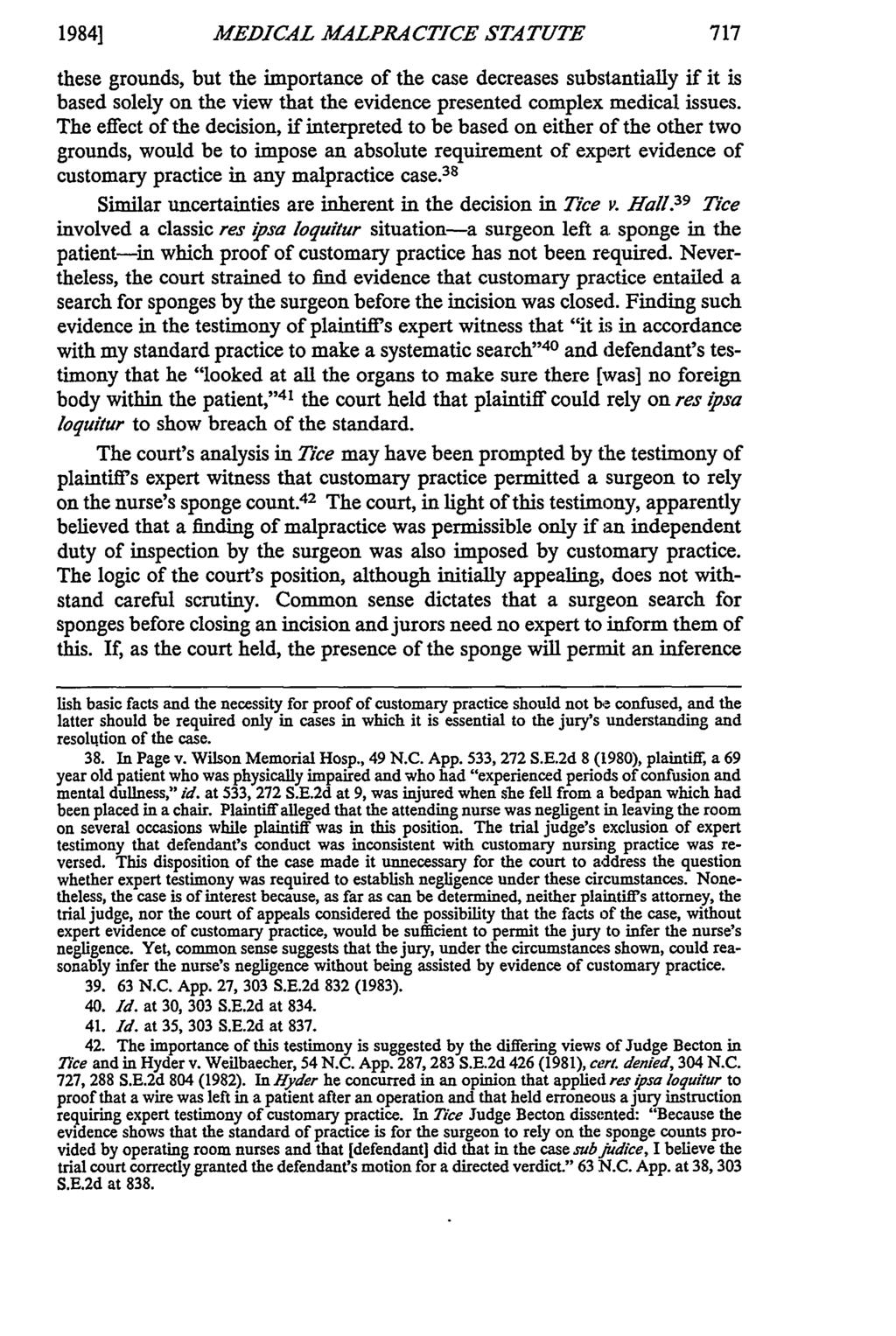 19841 MEDICAL MALPRA CTICE STATUTE these grounds, but the importance of the case decreases substantially if it is based solely on the view that the evidence presented complex medical issues.