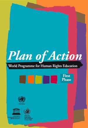 7, HR/PUB/12/3 Publication date: July 2012 Languages: Arabic Chinese English French Russian Spanish Formats: Print (A5, soft cover) Electronic (OHCHR and UNESCO websites) The Plan of