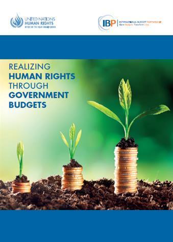 This joint OHCHR-IBP publication explores the linkages between obligations under international human rights law and budget policies and processes.