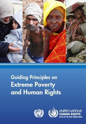 Human Rights are the first global policy guidelines focused specifically on the human rights of people living in poverty.