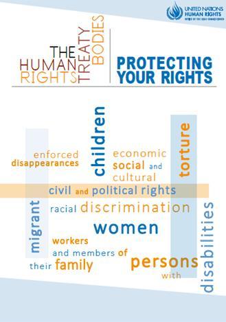 This booklet provides useful information on the United Nations human rights expert committees; the submission of reports by States; the review process; the reporting cycle under international human