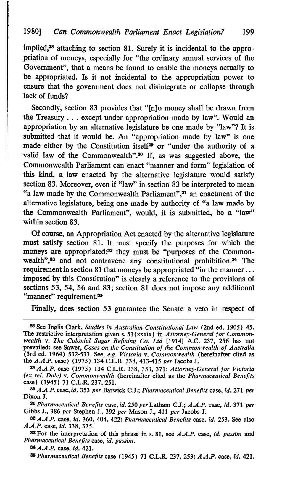1980] Can Commonwealth Parliament Enact Legislation? 199 implied,28 attaching to section 81.