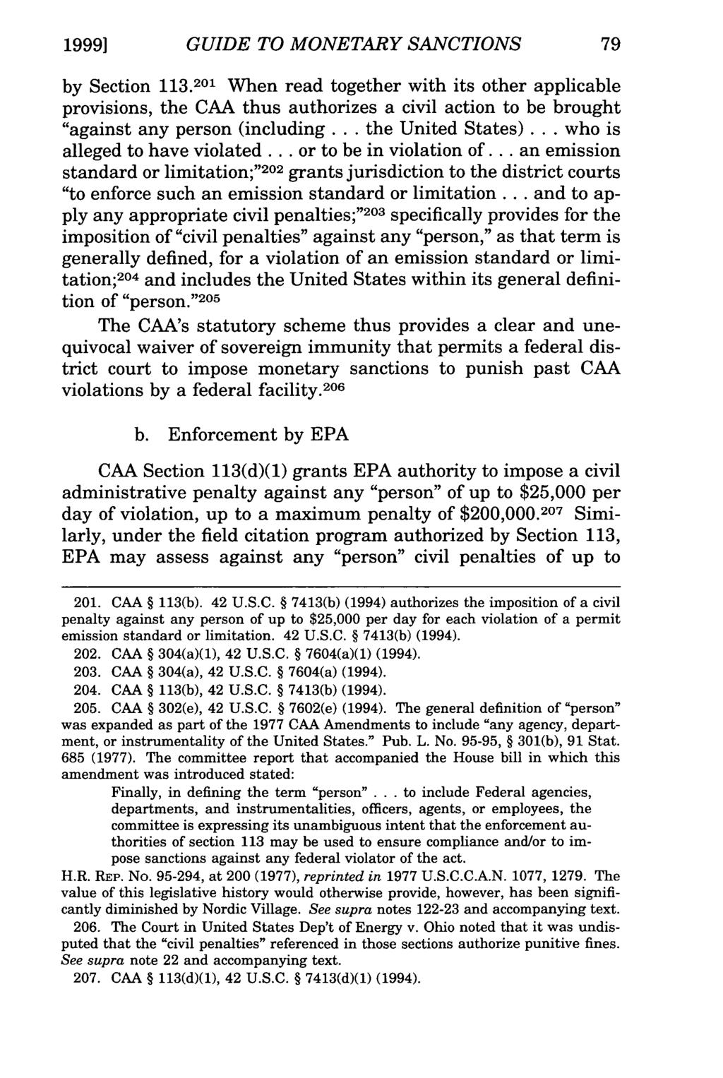 1999] GUIDE TO MONETARY SANCTIONS by Section 113.201 When read together with its other applicable provisions, the CAA thus authorizes a civil action to be brought "against any person (including.