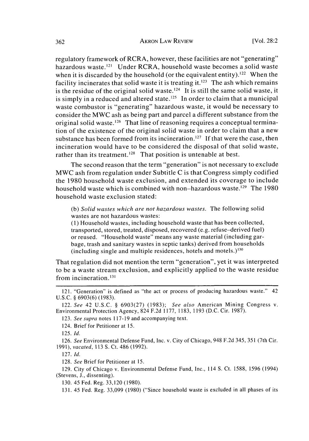 Akron Law Review, Vol. 28 [1995], Iss. 2, Art. 8 AKRON LAW REVIEW [Vol. 28:2 regulatory framework of RCRA, however, these facilities are not "generating" hazardous waste.