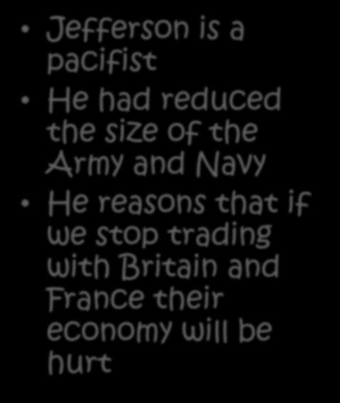 would ruin us France is also seizing men and ships Jefferson tries diplomacy