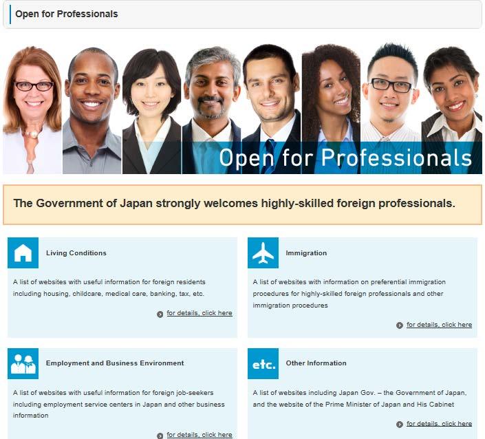 Web Portal Open for Professionals METI established a web portal Open for Professionals which provides useful information for highly-skilled foreign professionals (in English).