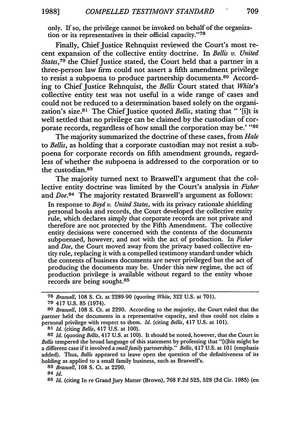 1988] COMPELLED TESTIMONY STANDARD 7099 only. If so, the privilege cannot be invoked on behalf of the organization or its representatives in their official capacity.