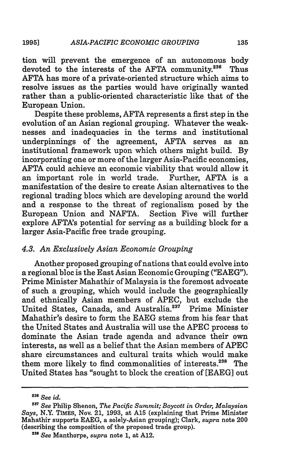 Dichter: Legal Implications of an Asia-Pacific Economic Grouping 1995] ASIA-PACIFIC ECONOMIC GROUPING tion will prevent the emergence of an autonomous body devoted to the interests of the AFTA