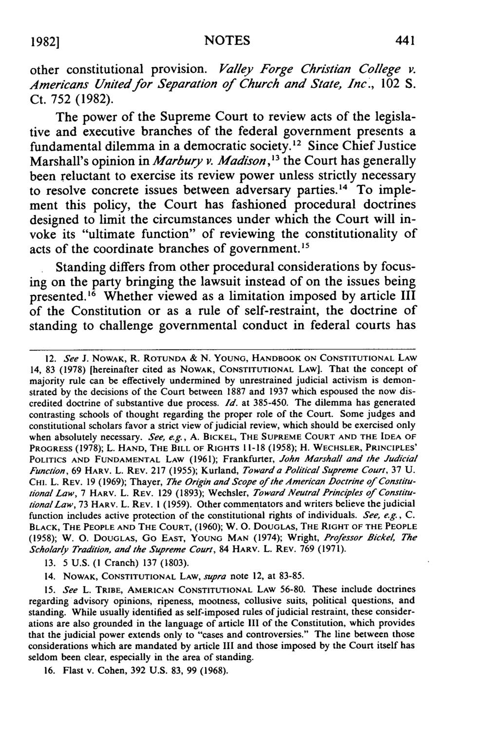 1982] NOTES 441 other constitutional provision. Valley Forge Christian College v. Americans United for Separation of Church and State, Inc., 102 S. Ct. 752 (1982).