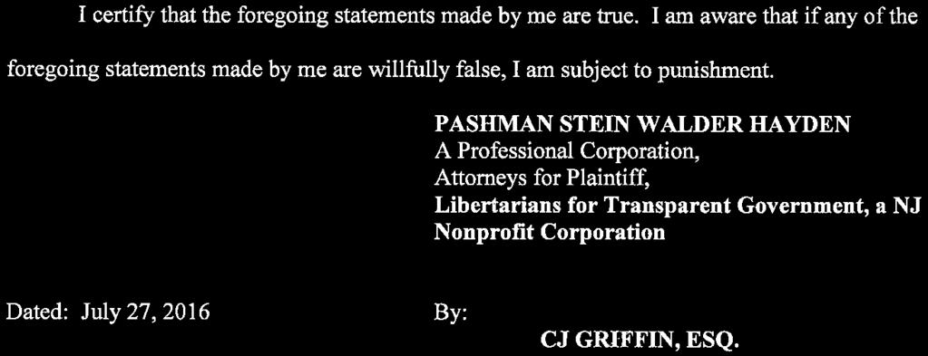 I am aware that if any of the foregoing statements made by me are willfully false, I am subject to punishment.